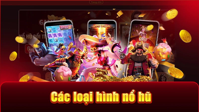 Khám phá các biến thể nổ hũ đa dạng trên thị trường
