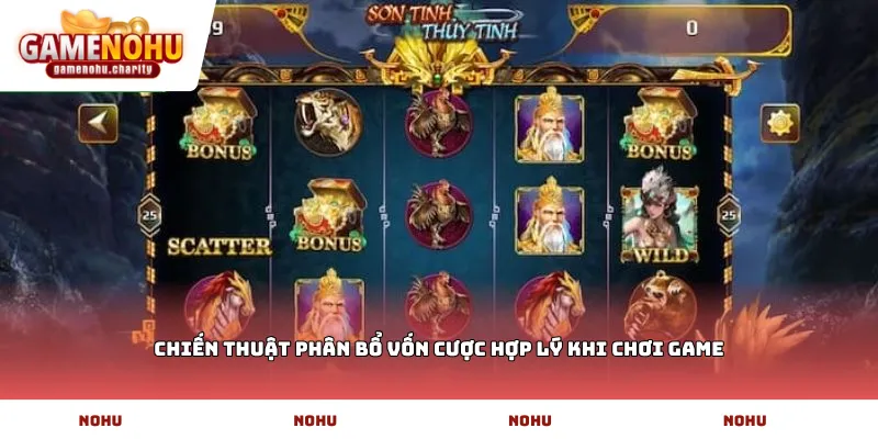 Chiến thuật phân bổ vốn cược hợp lý khi chơi game