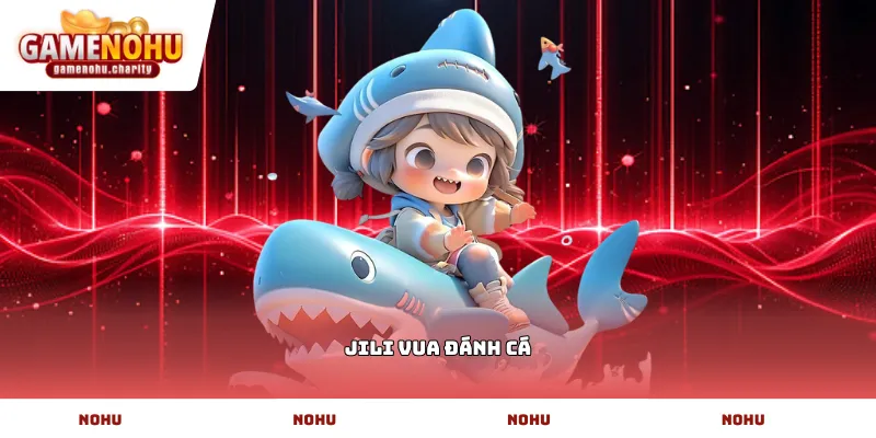 JILI Vua đánh cá