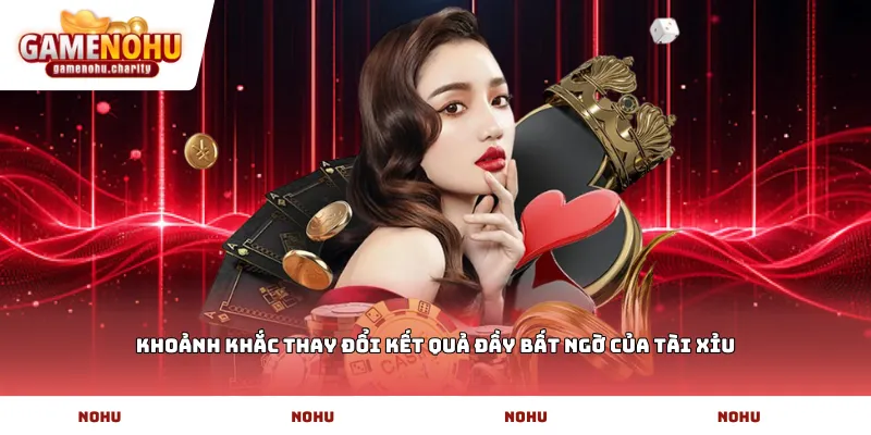 Khoảnh khắc thay đổi kết quả đầy bất ngờ của Tài xỉu
