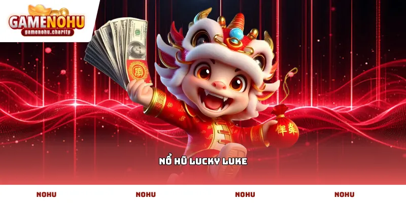 Nổ hũ lucky luke